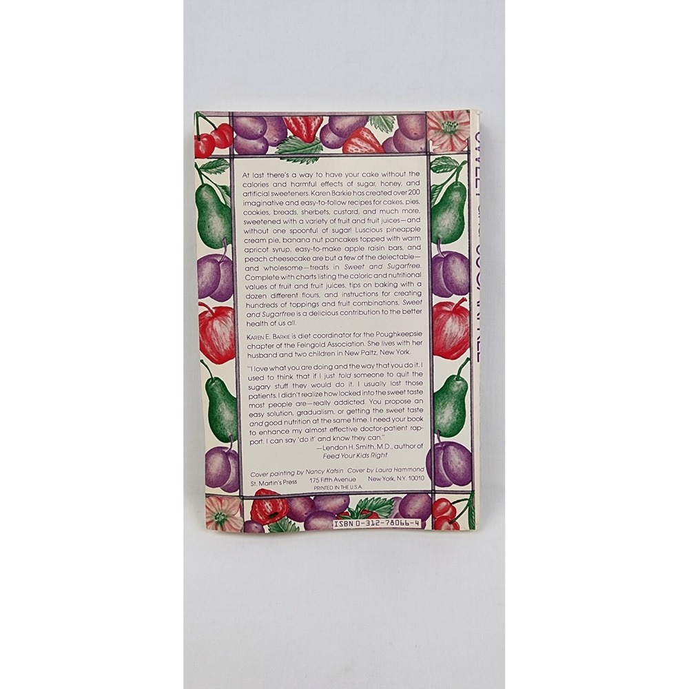 Sweet and SugarFree An All Natural Fruit-Sweetened Dessert Cookbook Karen Barkie - Picture 2 of 10